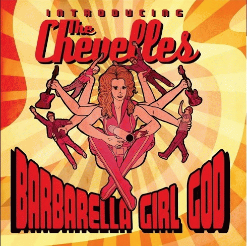 The Chevelles : Introducing The Chevelles - Barbarella Girl God